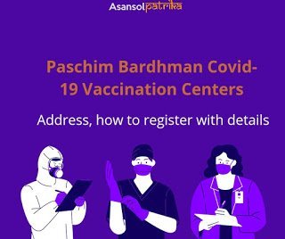 Paschim Bardhaman COVID-19 Vaccine – List of Vaccination Centers in the district